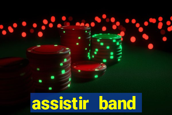 assistir band sports ao vivo